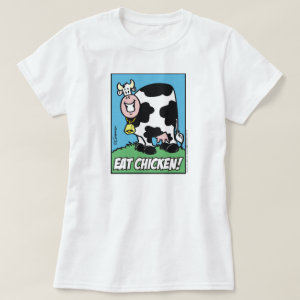 Eat Chicken! T-Shirt