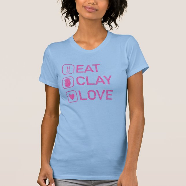 Eat Clay Love - Funny Women's Pottery Gift T-Shirt (Front)