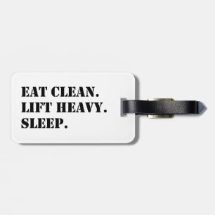 Eat Clean. Lift Heavy. Sleep. Luggage Tag