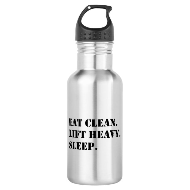 Eat Clean. Lift Heavy. Sleep. Stainless Steel Water Bottle (Front)