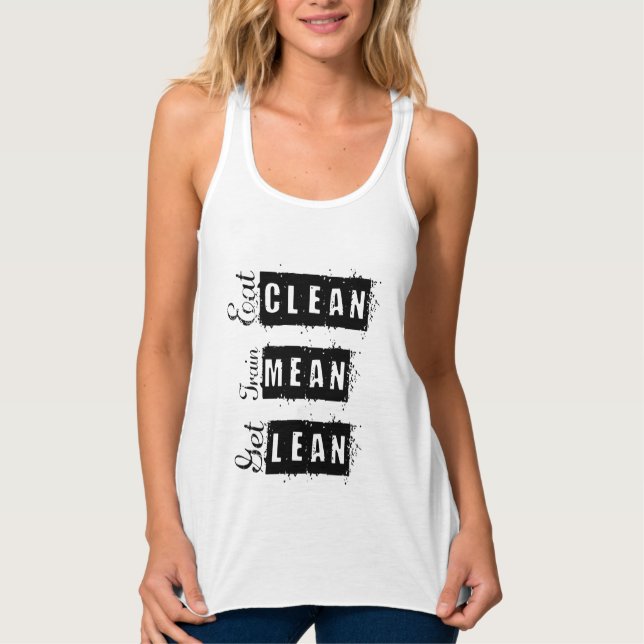 Eat Clean, Train Mean, Get Lean Fitness Tank Top (Front)