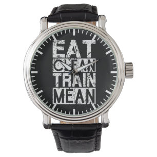 EAT CLEAN, TRAIN MEAN - Workout Motivational Watch