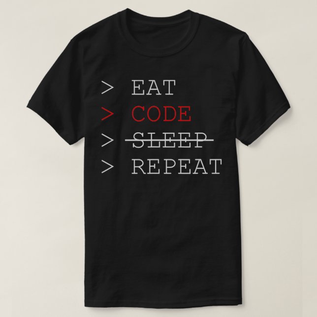 Eat Code Sleep Repeat Programmer Coding  T-Shirt (Design Front)