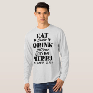 Eat cookies drink hot cocoa Mens Long Sleeve T-Shirt
