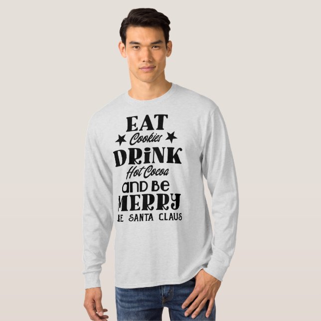 Eat cookies drink hot cocoa Mens Long Sleeve  T-Shirt (Front Full)