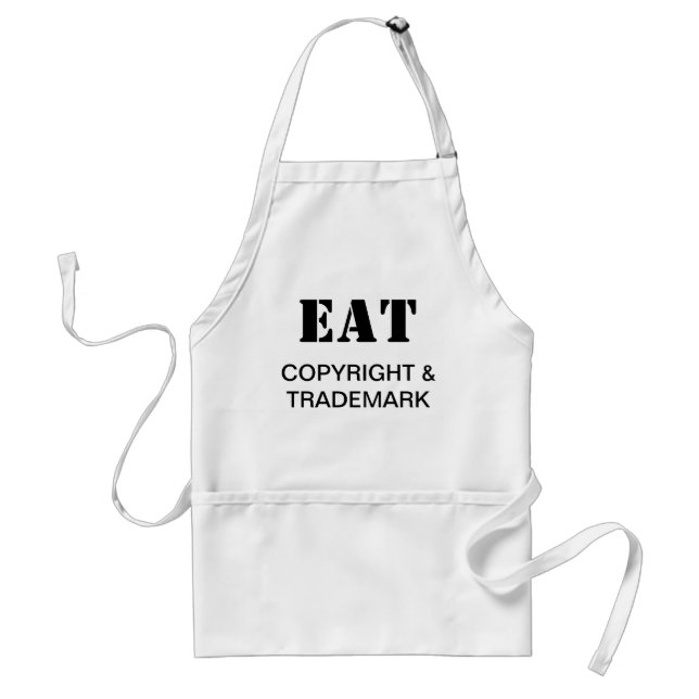 Eat, Copyright & Trademark Apron (Front)