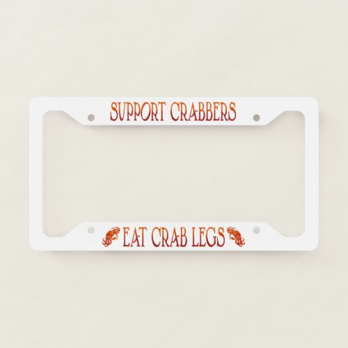 Eat Crab Legs _ License Plate Frame