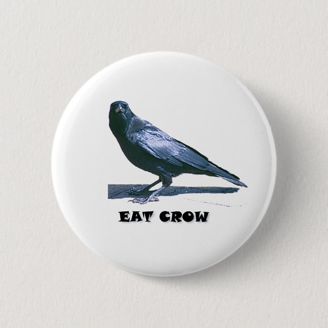Eat Crow Pinback Button (Front)