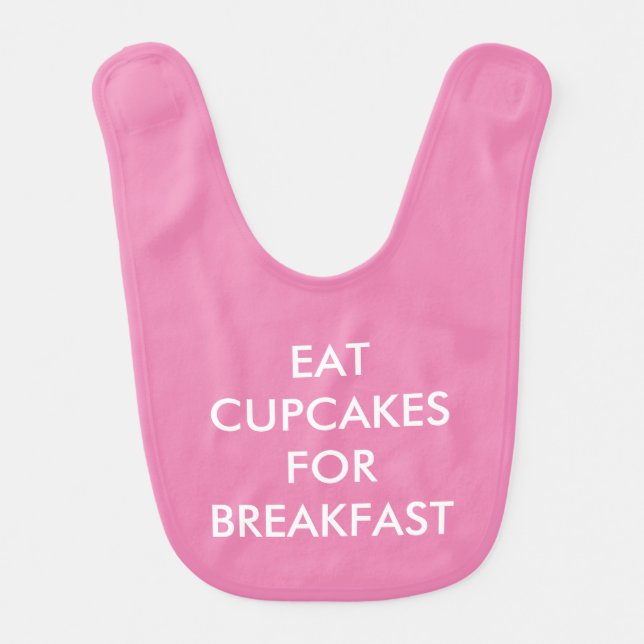 EAT CUPCAKES FOR BREAKFAST / HANGRY Pink Baby Bib (Front)