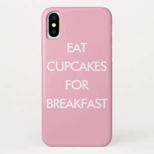 EAT CUPCAKES FOR BREAKFAST pink iPhone Case