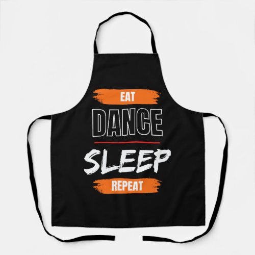 Eat Dance Sleep Repeat Apron