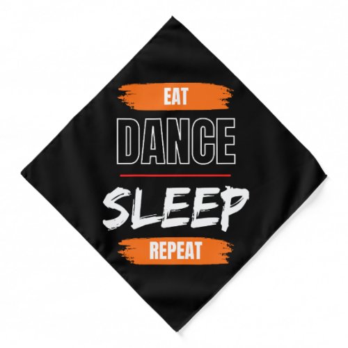 Eat Dance Sleep Repeat Bandana