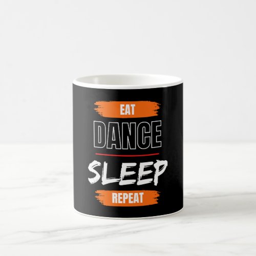 Eat Dance Sleep Repeat Coffee Mug