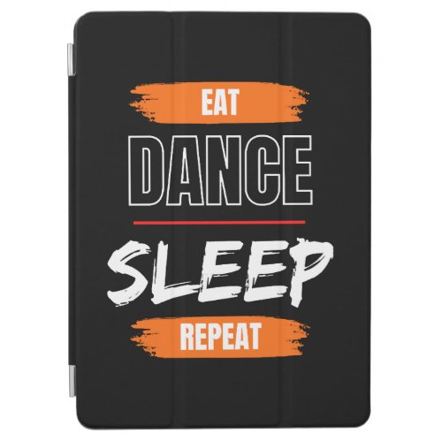 Eat Dance Sleep Repeat iPad Air Cover