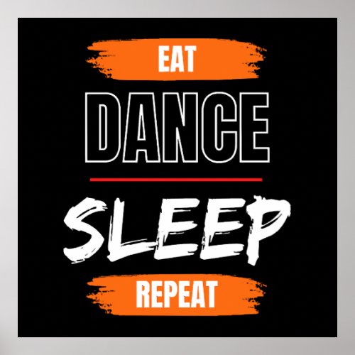 Eat Dance Sleep Repeat Poster