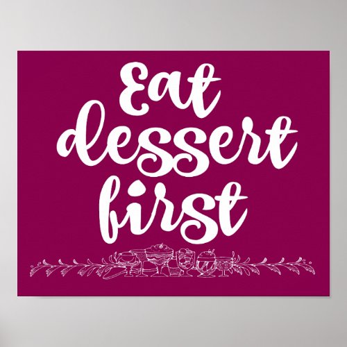 Eat Dessert First Poster