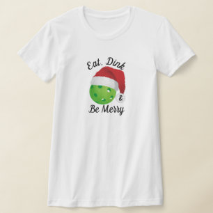 Eat, Dink and Be Merry Christmas Pickleball Santa T-Shirt