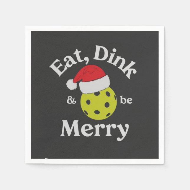 Eat Dink and Be Merry Pickleball Christmas  Napkins (Front)