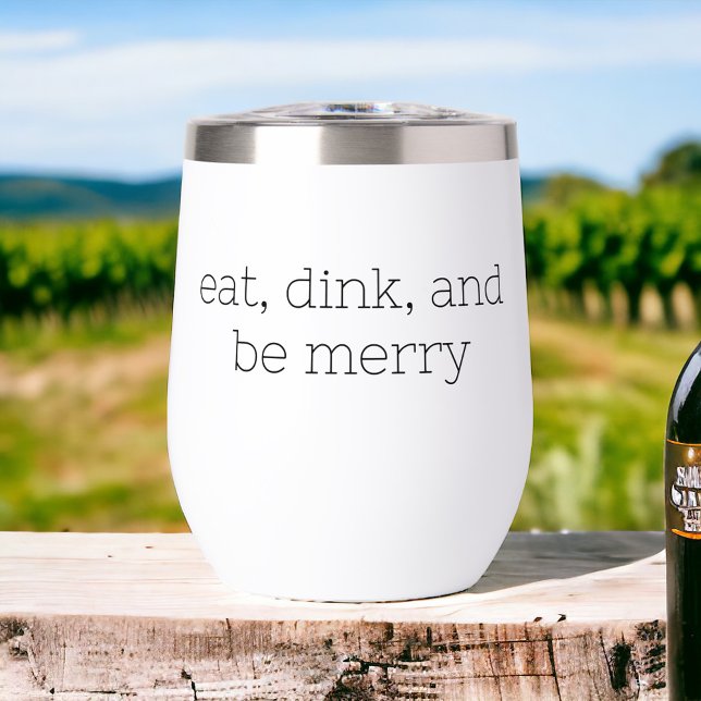 Eat Dink and Be Merry Pickleball Funny Thermal Wine Tumbler (Creator Uploaded)
