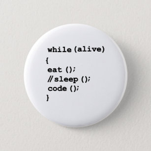 Eat, Don't Sleep, Code, Repeat. Funny Software Pro Button