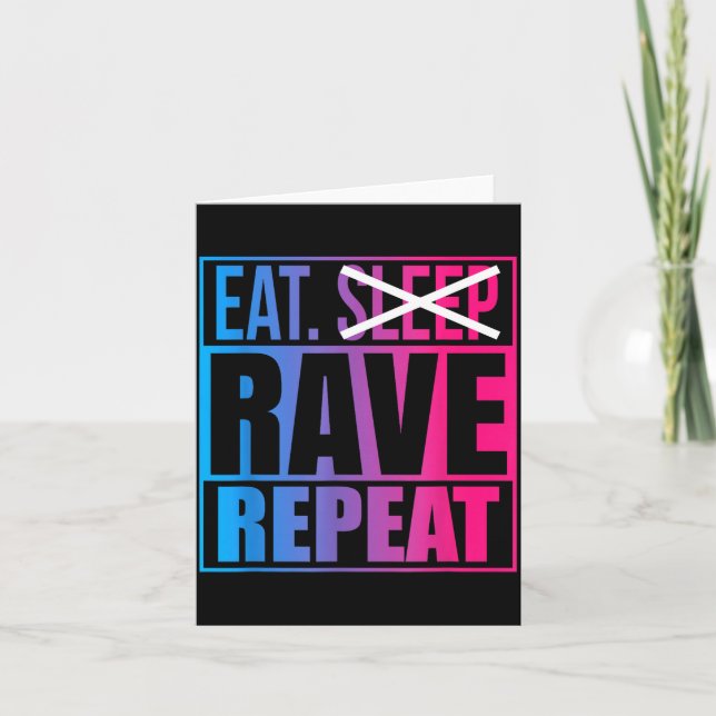 Eat Don't Sleep Rave Repeat Edm Quote Music - Rave Card (Front)