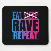 Eat Don't Sleep Rave Repeat Edm Quote Music - Rave