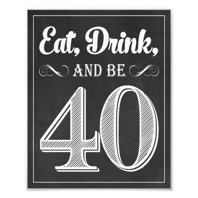Eat, Drink, and be 40 Sign • Cheers and Beers 8x10 (Front)