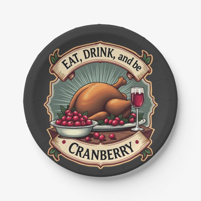 Eat Drink and Be a Cranberry Thanksgiving Turkey Paper Plates (Front)