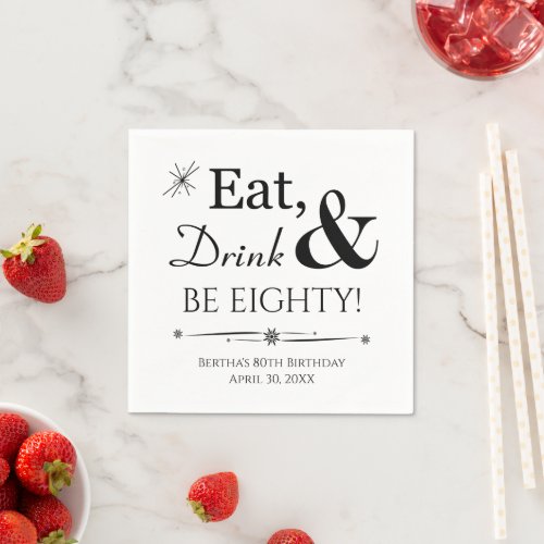 Eat Drink and Be Eighty Funky Retro 80th Birthday Napkins