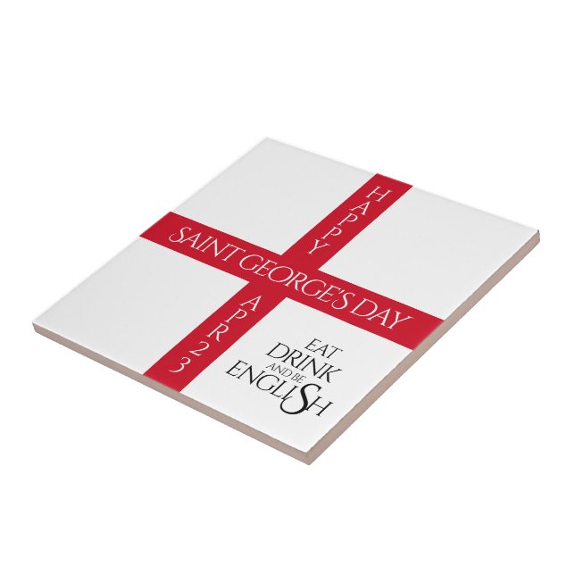 Eat Drink and Be English St George's Cross Flag Ceramic Tile (Side)