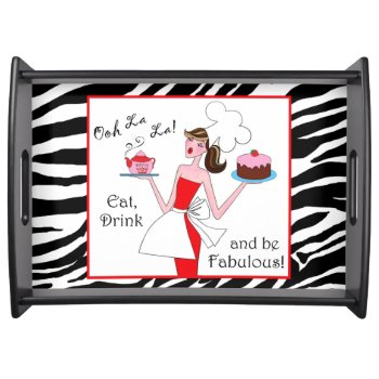 "eat  Drink And Be Fabulous!" Serving Tray by LadyDenise at Zazzle