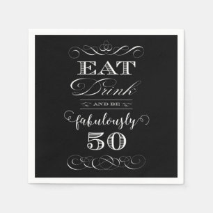 Eat Drink and be Fabulously Fifty Birthday Party Paper Napkins