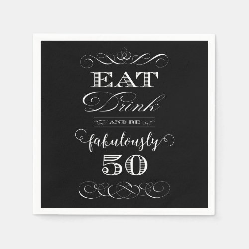 Eat Drink and be Fabulously Fifty Birthday Party Paper Napkins