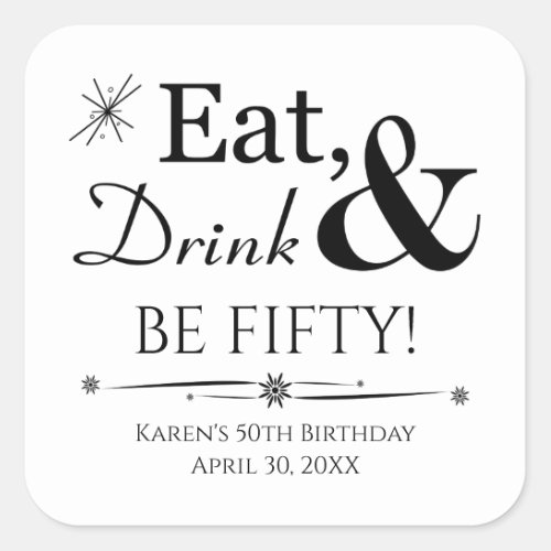 Eat Drink and Be Fifty 50th Birthday Retro Square Sticker