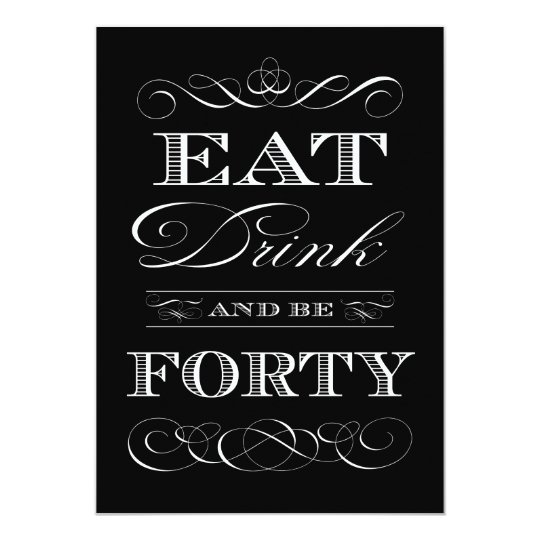 Eat Drink and Be Forty Elegant Birthday Dinner Card