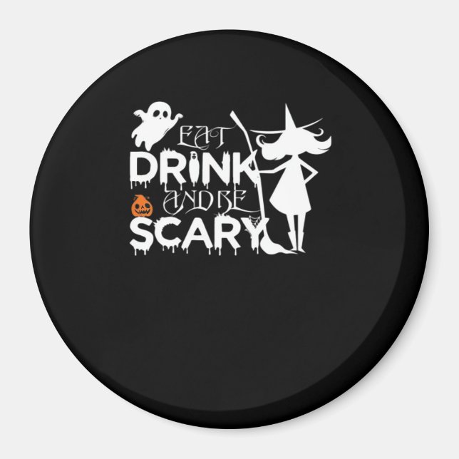 Eat Drink And Be Funny Scary Magnet (Front)