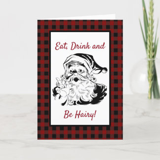 Eat Drink and Be Hairy Santa Beard Funny Christmas Holiday Card