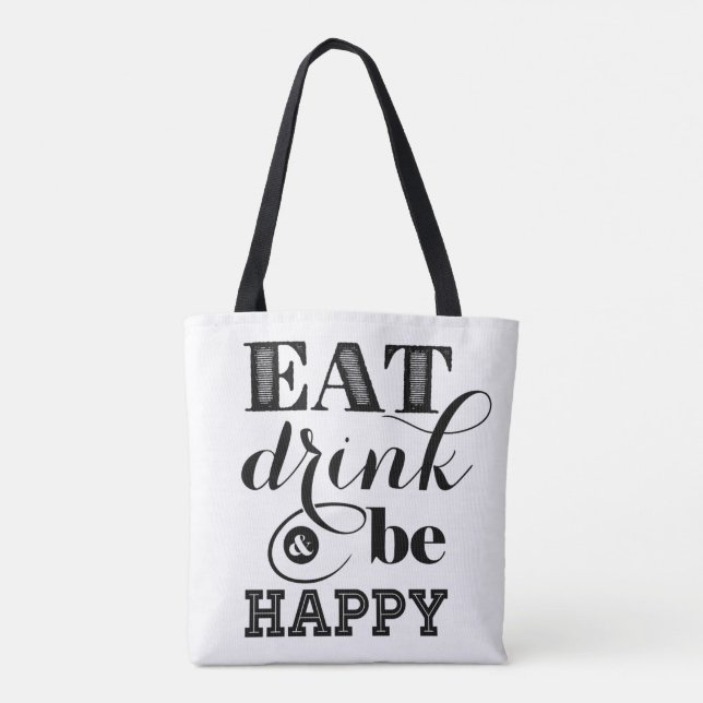 Eat, Drink And Be Happy Tote Bag (Back)