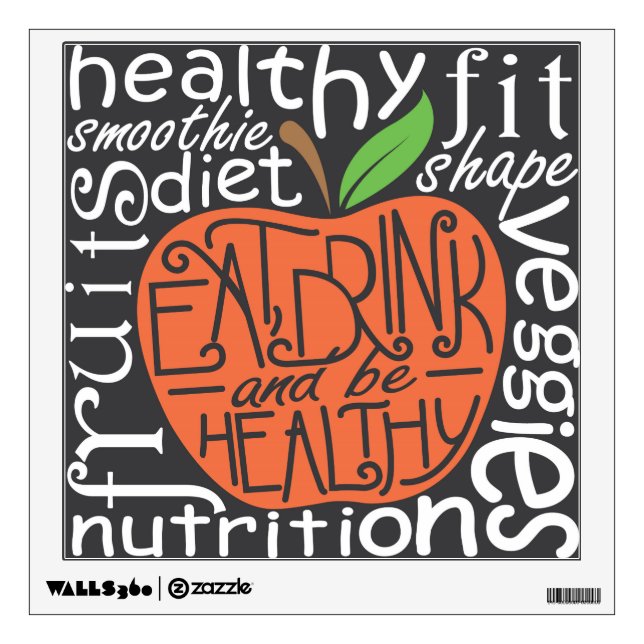 Eat, drink and be healthy quote design wall decal (Front)