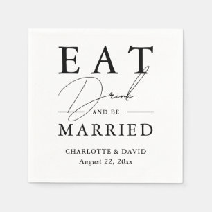 Eat Drink and Be Married Black White Wedding Napkins