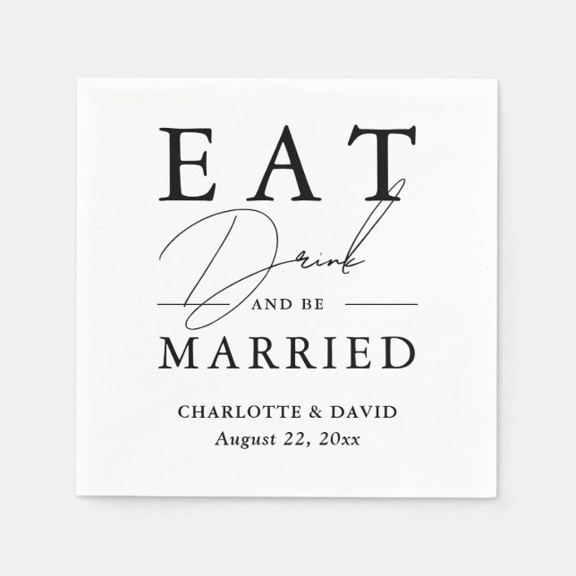 Eat Drink and Be Married Black White Wedding Napkins (Front)