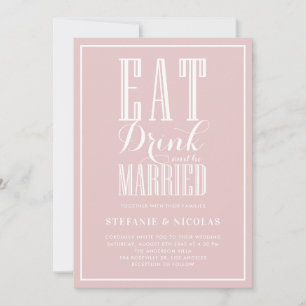 Eat, Drink and Be Married Blush Pink Wedding Invitation
