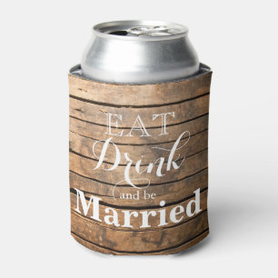 Eat Drink and be Married Can Cooler