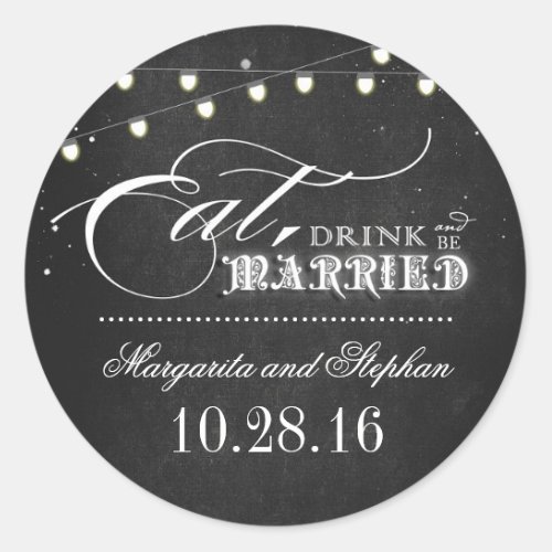 eat drink and be married chalkboard wedding classic round sticker