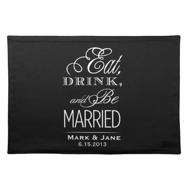 Eat Drink and Be Married Cloth Placemat (Front)