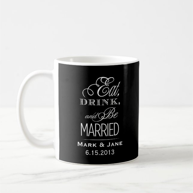 Eat Drink and Be Married Coffee Mug (Left)