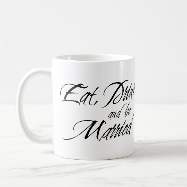 EAT DRINK and be MARRIED custom photo bridal gift Coffee Mug (Left)