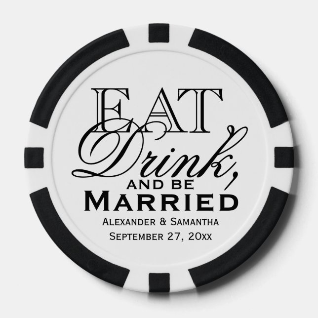 Eat, Drink, and Be Married Custom Wedding Favor Poker Chips (Front)