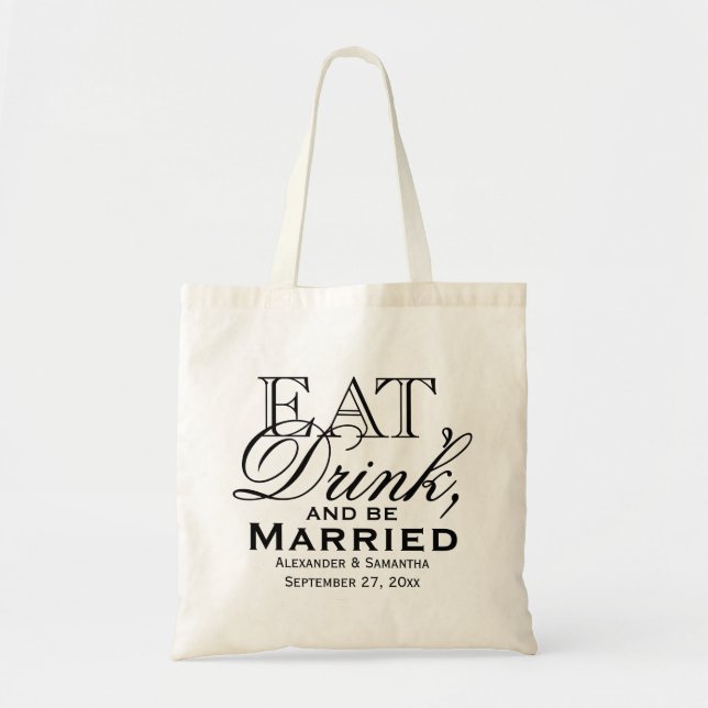 Eat, Drink, and Be Married Custom Wedding Favor Tote Bag (Front)