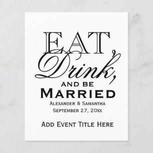 Eat, Drink, and Be Married Custom Wedding Flyer